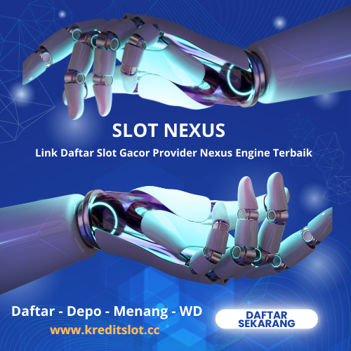 SLOT NEXUS > Link Daftar Slot Gacor Provider Nexus Engine Terbaik